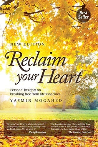 Reclaim Your Heart by Yasmin Mogahed — image 1